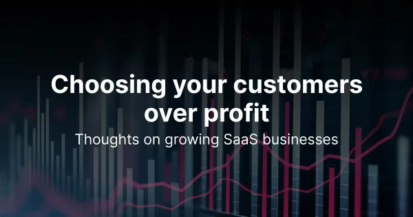 Choosing your customers over profit